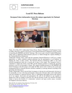 EUROPEAN UNION DELEGATION TO THE REPUBLIC OF SUDAN Local EU Press Release European Union Ambassador stresses the unique opportunity for National Elections