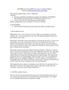 SNS HFIR User Group (SHUG) Executive Committee Minutes Archived at http://neutrons.ornl.gov/users/shug Teleconference held October 2, 2012, 1:00pm EST. Attendees  Executive Committee: Greg Beaucage (chair), Dave Belan