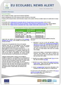 EU ECOLABEL NEWS ALERT Issue n◦ 90, October 2013 In brief in this issue: Featured Articles The EU Ecolabel Fee Change: August 2013 Commission Regulation