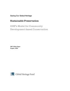 Global Heritage Fund / Sustainable building / Architecture / Types of tourism / Tourism / Cultural heritage / Sustainable preservation / Cultural tourism / Heritage tourism / Historic preservation / Culture / Museology