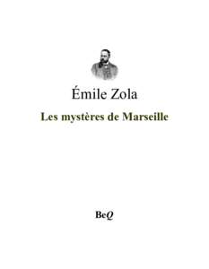 Émile Zola Les mystères de Marseille BeQ  Émile Zola