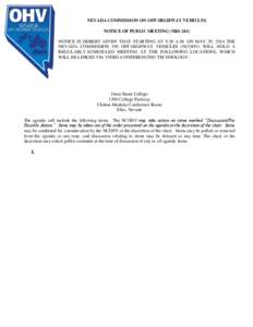 NEVADA COMMISSION ON OFF-HIGHWAY VEHICLES NOTICE OF PUBLIC MEETING (NRS 241) NOTICE IS HEREBY GIVEN THAT STARTING AT 9:30 A.M. ON MAY 29, 2014 THE NEVADA COMMISSION ON OFF-HIGHWAY VEHICLES (NCOHV) WILL HOLD A REGULARLY-S
