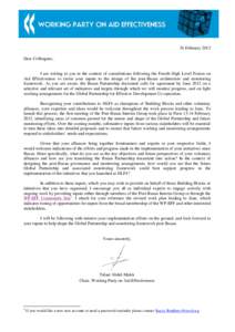 24 February 2012 Dear Colleagues, I am writing to you in the context of consultations following the Fourth High Level Forum on Aid Effectiveness to invite your inputs to the design of the post-Busan architecture and moni