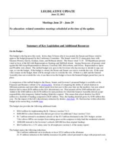 LEGISLATIVE UPDATE June 22, 2012 Meetings June 25 – June 29 No education- related committee meetings scheduled at the time of the update.