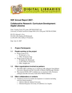 NSF Annual Report 2007: Collaborative Research: Curriculum Development: Digital Libraries Note: Virginia Tech (VT) grant: NSF IISand University of North Carolina at Chapel Hill (UNC-CH) grant: NSF IISPI