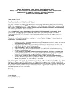 Parent Notification of Texas Student Success Initiative (SSI) State of Texas Assessments of Academic Readiness (STAAR®) and/or State of Texas Assessments of Academic Readiness Modified (STAAR-M®) Comfort ISD/Comfort Mi