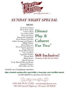 proudly presents…  SUNDAY NIGHT SPECIAL MENU Fresh Fruit Bowl Three-Bean Salad
