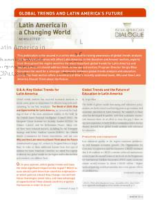 GLOBAL TRENDS AND LATIN AMERICA’S FUTURE  Latin America in a Changing World NEWSLETTER