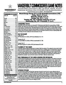 VANDERBILT COMMODORES GAME NOTES Va n d e r b i l t A t h l e t i c C o m m u n i c a t i o n s H[removed]J e s s N e e l y D r . N a s h v i l l e , T N[removed]Baseball Contact: Kyle Parkinson H Phone: [removed]H