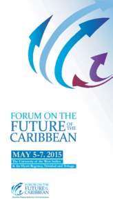 MAY 5-7, 2015 The University of the West Indies & the Hyatt Regency, Trinidad and Tobago INAUGURAL PARTNERS