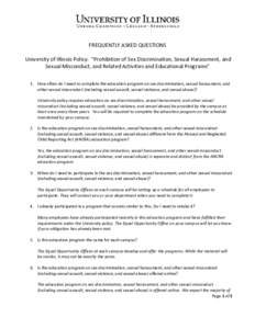 FREQUENTLY ASKED QUESTIONS University of Illinois Policy: “Prohibition of Sex Discrimination, Sexual Harassment, and Sexual Misconduct, and Related Activities and Educational Programs” 1. How often do I need to compl