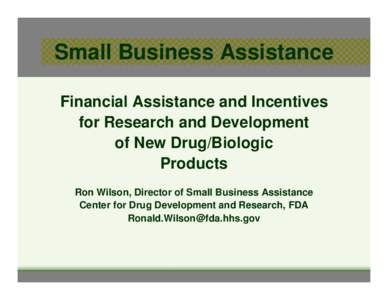 Small Business Assistance: Financial Assistance and Incentives for Research and Development of New Drug/Biologic Products