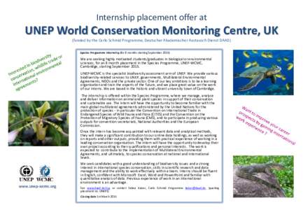 Internship placement offer at  UNEP World Conservation Monitoring Centre, UK (funded by the Carlo Schmid Programme, Deutscher Akademischer Austausch Dienst DAAD) Species Programme Internship (for 8 months starting Septem