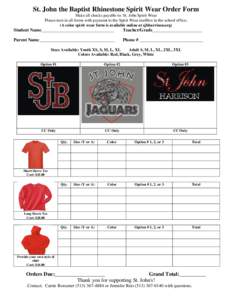 St. John the Baptist Rhinestone Spirit Wear Order Form Make all checks payable to: St. John Spirit Wear Please turn in all forms with payment to the Spirit Wear mailbox in the school office. (A color spirit wear form is 