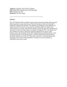 Author(s): Freedman, Paul and Ken Goldstein Title: Partial Birth Abortion Item, 1997 Pilot Study Date: February 20, 1998 Dataset(s): 1997 Pilot Study  Abstract