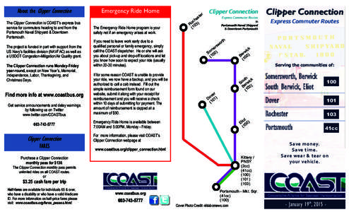About the Clipper Connection The Clipper Connection is COAST’s express bus service for commuters heading to and from the Portsmouth Naval Shipyard & Downtown Portsmouth. The project is funded in part with support from 