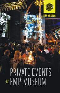 PRIVATE EVENTS at EMP MUSEUM SKY CHURCH  One-of-a-kind spaces to suit your