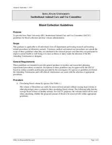 Adopted: September 1, 2010  IOWA STATE UNIVERSITY Institutional Animal Care and Use Committee Blood Collection Guidelines Purpose