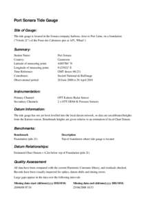 Port Sonara Tide Gauge Site of Gauge: The tide gauge is located in the Sonara company harbour, close to Port Lime, on a foundation  (“Vérole 21”) of the Poste des Caboteurs pier at AP1