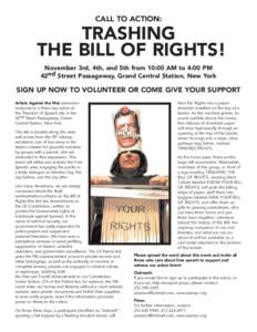 CALL TO ACTION:  TRASHING THE BILL OF RIGHTS! November 3rd, 4th, and 5th from 10:00 AM to 4:00 PM 42nd Street Passageway, Grand Central Station, New York