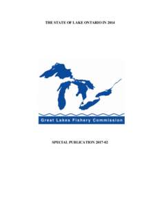 THE STATE OF LAKE ONTARIO INSPECIAL PUBLICATION The Great Lakes Fishery Commission was established by the Convention on Great Lakes Fisheries between Canada and the United States, which was ratified