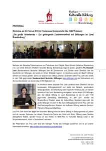 PROTOKOLL Workshop am 24. Februar 2012 im Friedenssaal (Lindenstraße 34a, 14467 Potsdam) „Die große Unbekannte – Zur gelungenen Zusammenarbeit mit Stiftungen im Land Brandenburg“