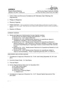 AGENDA Regular Board Meeting January 16, [removed]:00 a.m. Hall County Airport Authority (HCAA[removed]Sky Park Road │Grand Island, NE 68801