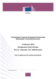 Transatlantic Trade & Investment Partnership (TTIP) Stakeholder Presentations Event, the registered organisations