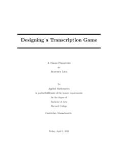 Designing a Transcription Game  A Thesis Presented by Beatrice Liem