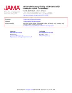 Universal Voluntary Testing and Treatment for Prevention of HIV Transmission Carl W. Dieffenbach; Anthony S. Fauci Online article and related content current as of June 10, 2009.