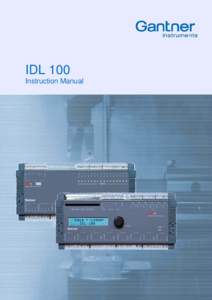 IDL 100 Instruction Manual IDL 100  © Copyright 2004 by GANTNER INSTRUMENTS Test & Measurement GMBH, Schruns (Austria).