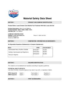 Material Safety Data Sheet SECTION 1 PRODUCT AND COMPANY IDENTIFICATION  Product Name: Lucas Extreme Cold Weather Fuel Treatment With New Lucas Anti-Gel