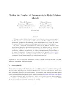 Testing the Number of Components in Finite Mixture Models∗ Hiroyuki Kasahara Department of Economics University of British Columbia [removed]