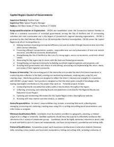 Capitol Region Council of Governments Supervisor Name(s): Pauline Yoder Supervisor Title: Special Projects Manager Address: 241 Main Street, 4th Floor, Hartford, CTBackground/Description of Organization: CRCOG was