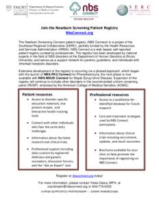 Department of Human Genetics Division of Medical Genetics www.genetics.emory.edu Join the Newborn Screening Patient Registry NbsConnect.org
