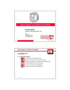 Status Report on Number Portability Wayne Zeuch Chairman, Technical Subcommittee T1S1 GSC-5 Williamsburg, VA[removed]August, 1999