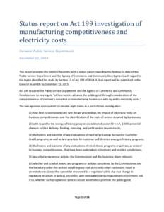 Status report on Act 199 investigation of manufacturing competitiveness and electricity costs Vermont Public Service Department December 15, 2014