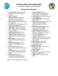 California Water Plan Update[removed]CALIFORNIA TRIBAL WATER SUMMIT Planning Team Members 1. AmyAnn Taylor, Tribal Attorney for Rumsey Band of Wintun Indians of