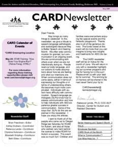 Center for Autism and Related Disorders, 3901 Greenspring Ave., Creamer Family Building, Baltimore MD  Volume 1, Issue 14 May[removed]CARDNewsletter