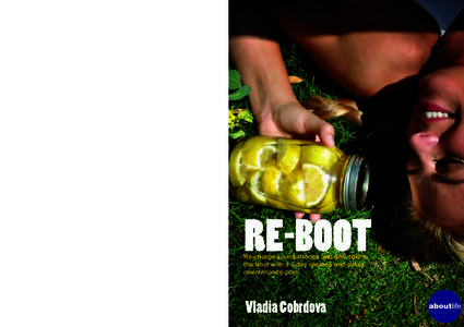 RE-BOOT  Re-charge your batteries and give toxins the boot with a 5 day cleanse and detox maintenance plan.