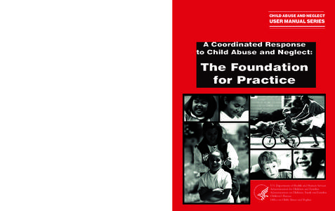 A Coordinated Response to Child Abuse and Neglect: The Foundation for Practice