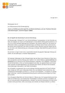 30. April 2014  Überlegungen der eaf zum Referentenentwurf der Bundesregierung „Gesetz zur Einführung des Elterngeld Plus mit Partnerschaftsbonus und einer flexibleren Elternzeit im Bundeselterngeld- und Elternzeitge