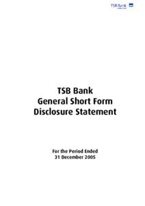 TSB Bank General Short Form Disclosure Statement For the Period Ended 31 December 2005