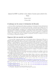 Quand la BNP se prêtait à des achats d’armes pour achever les Tutsi Jacques Morel 29 mars[removed]L’embargo sur les armes à destination du Rwanda