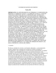 ACUERDO DE LICENCIA DE NORTON Norton 360 IMPORTANTE: LEA DETENIDAMENTE LOS TÉ RMINOS Y CONDICIONES DEL PRESENTE ACUERDO DE LICENCIA (“ACUERDO DE LICENCIA”) ANTES DE UTILIZAR EL SOFTWARE (SEGÚ N LA DEFINICIÓ N QUE 