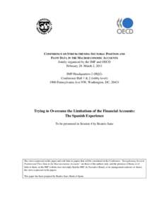 Trying to Overcome the Limitations of the Financial Accounts: The Spanish Experience; CONFERENCE ON STRENGTHENING SECTORAL POSITION AND  FLOW DATA IN THE MACROECONOMIC ACCOUNTS; February 28–March 2, 2011