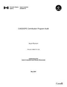 CASSIOPE Contribution Program Audit  AUDIT REPORT PROJECT #[removed]