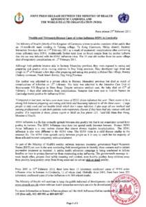 JOINT PRESS RELEASE BETWEEN THE MINISTRY OF HEALTH KINGDOM OF CAMBODIA AND THE WORLD HEALTH ORGANIZATION (WHO) Press release 23rdFebruary[removed]Twelfth and Thirteenth Human Cases of Avian Influenza H5N1 in Cambodia The M