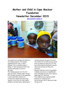 Mother and Child in Cape Maclear Foundation Newsletter December 2015 www.jeannette.tremele.nl  At present we’re feeding 110 children in