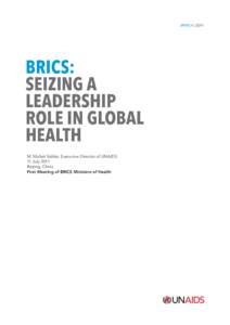 Politics / Health / International relations / Year of birth missing / Pandemics / Joint United Nations Programme on HIV/AIDS / BRIC / Michel Sidibé / AIDS / Foreign relations of Brazil / Foreign relations of India / HIV/AIDS